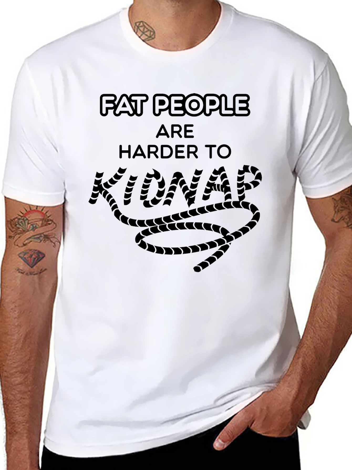 Funny Fat People Are Harder To Kidnap T-Shirt