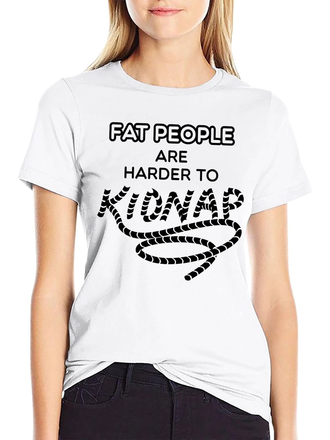 Funny Fat People Are Harder To Kidnap T-Shirt