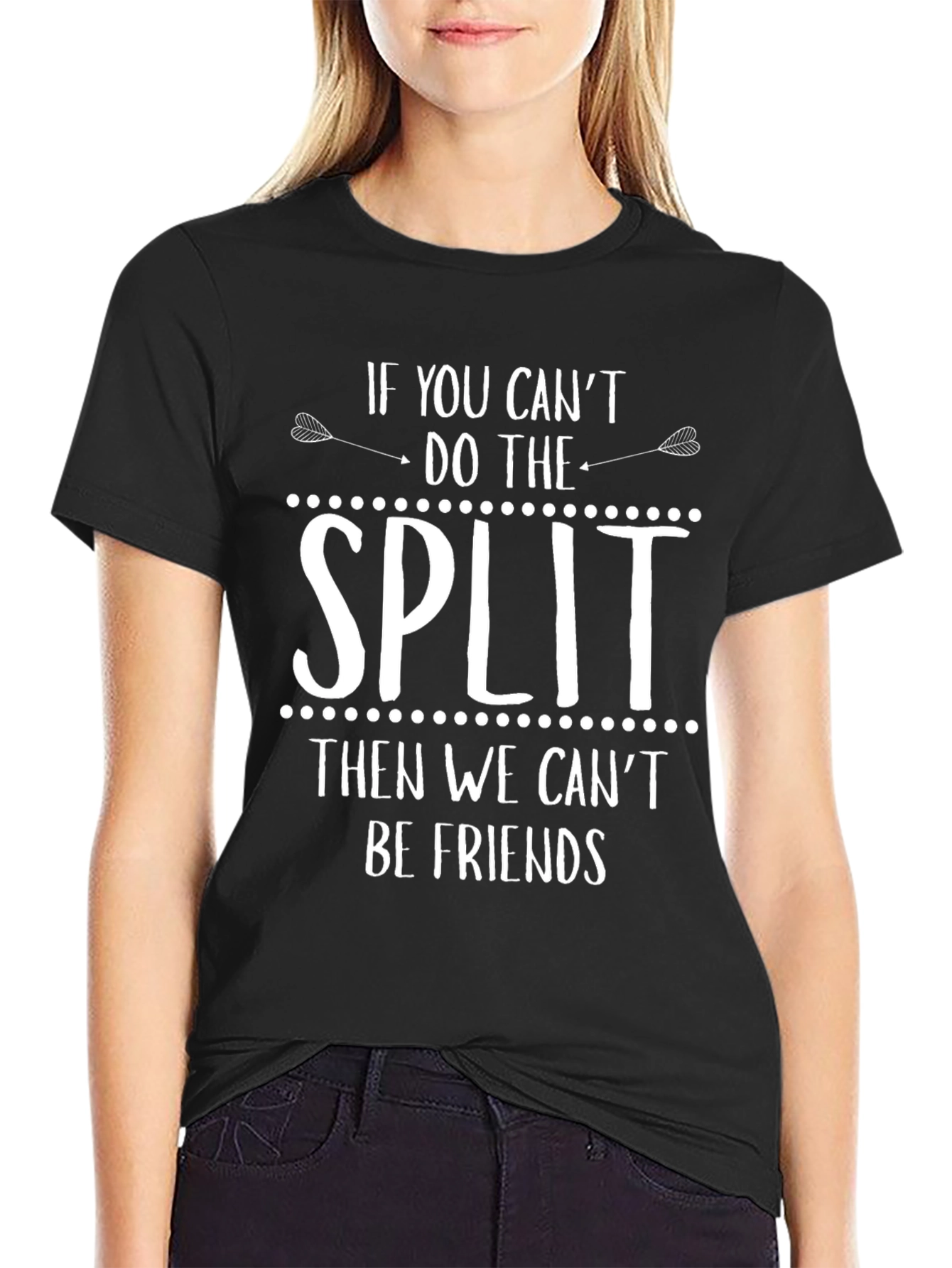 If You Cant Do The Split T-Shirt
