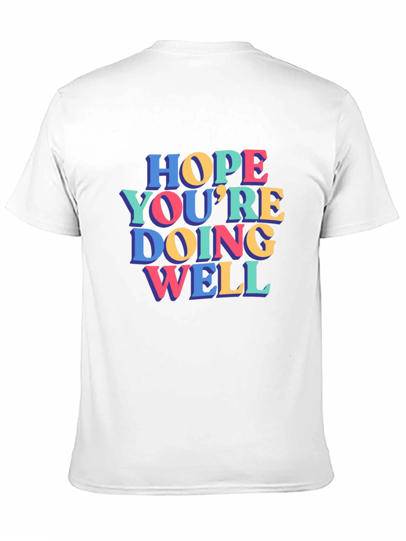 Hope Youre Doing Well T-Shirt