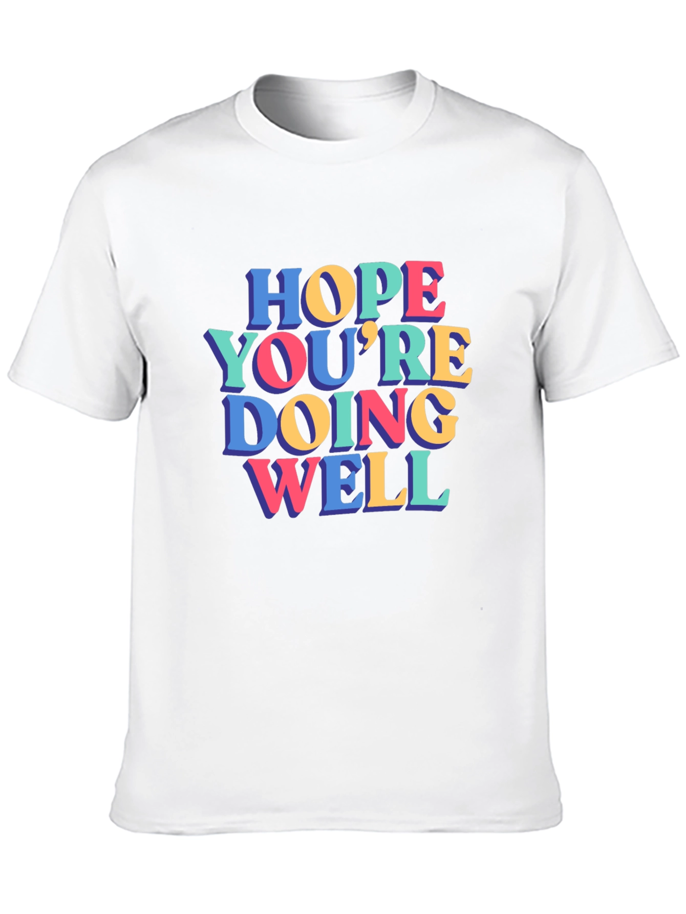Hope Youre Doing Well T-Shirt