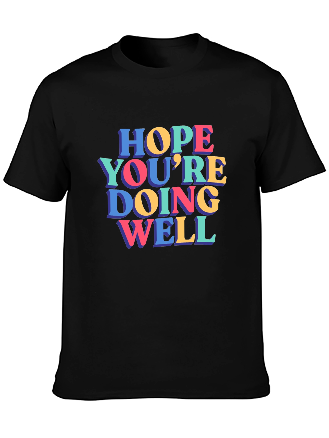 Hope Youre Doing Well T-Shirt