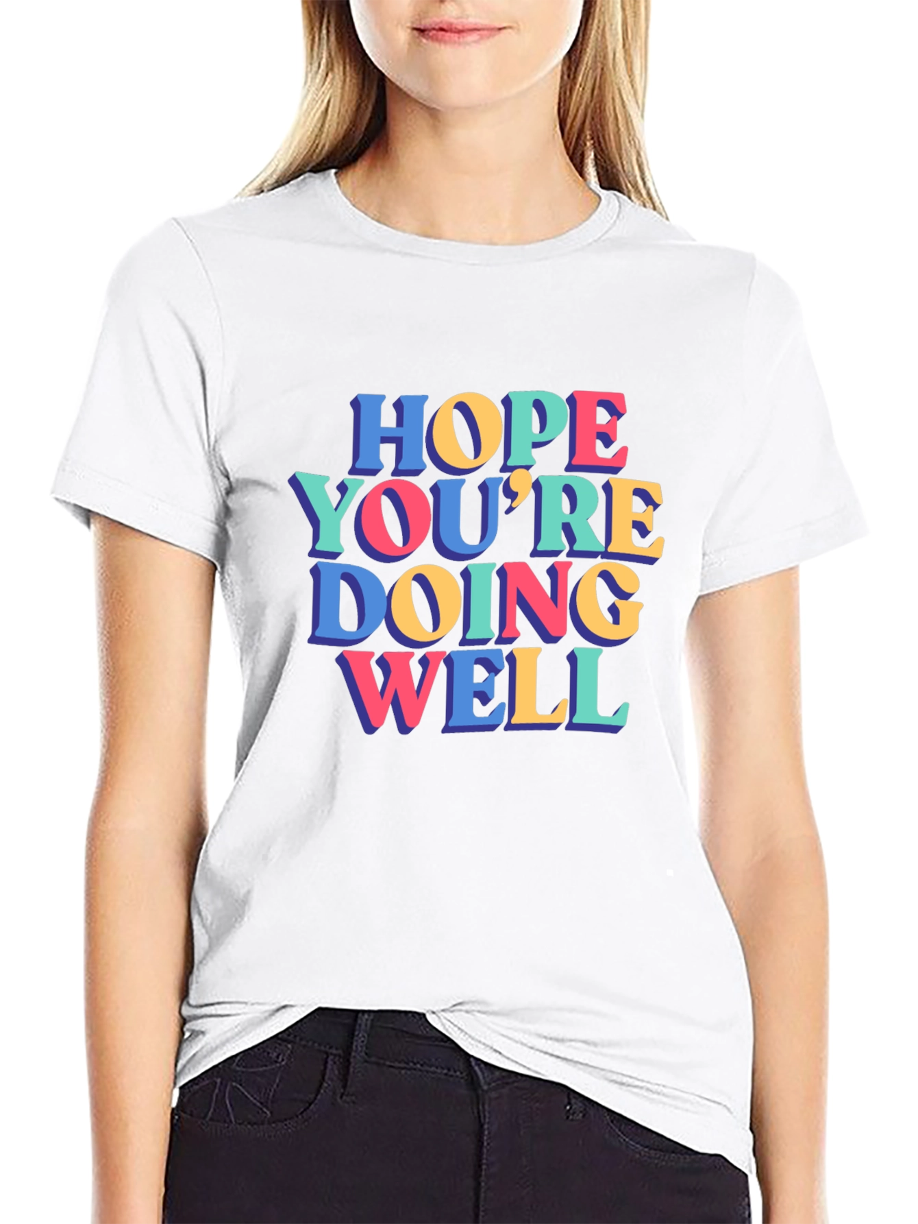 Hope Youre Doing Well T-Shirt