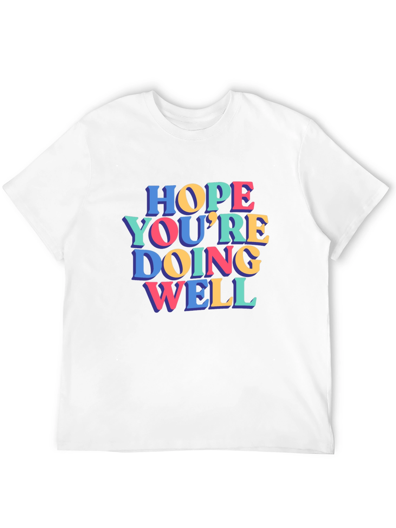 Hope Youre Doing Well T-Shirt