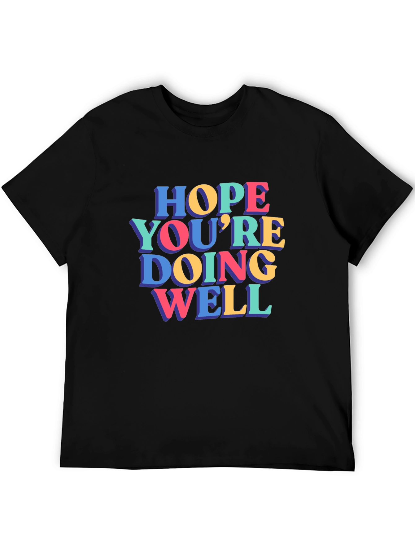 Hope Youre Doing Well T-Shirt