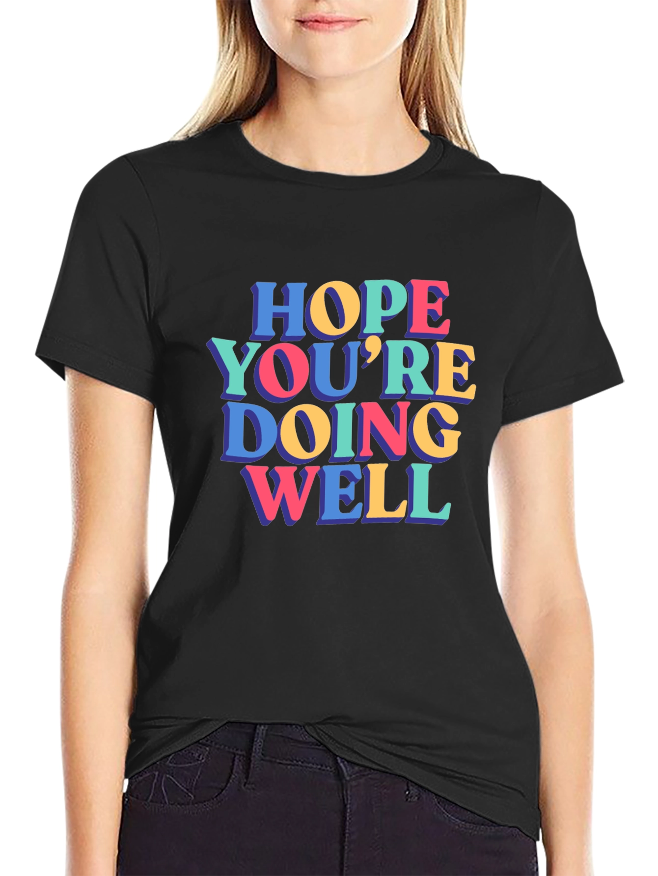 Hope Youre Doing Well T-Shirt