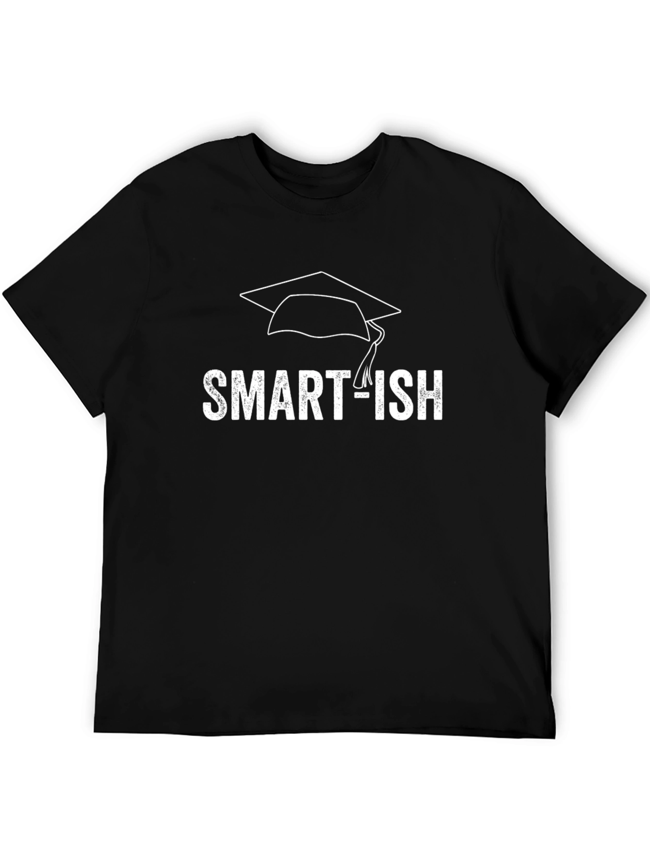 Smart-ish Graduation T-Shirt - Funny Graduate Tee