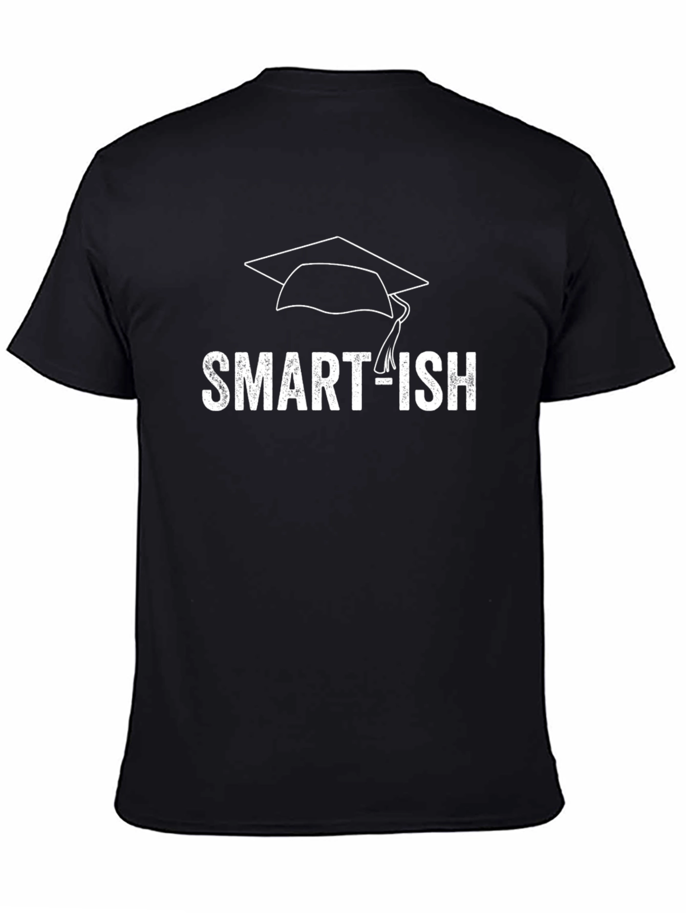 Smart-ish Graduation T-Shirt - Funny Graduate Tee