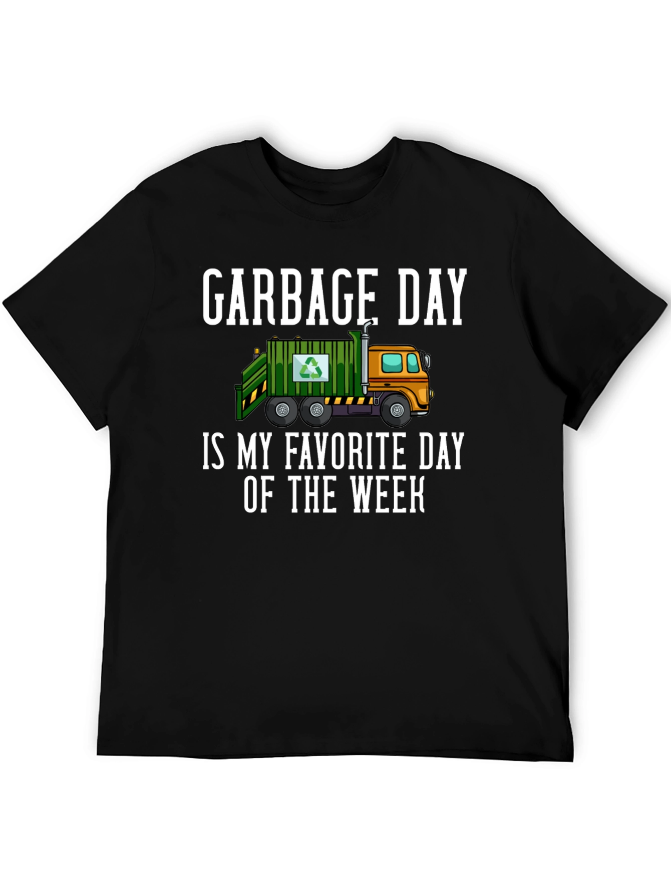 Garbage Day Is My Favorite Day T-Shirt