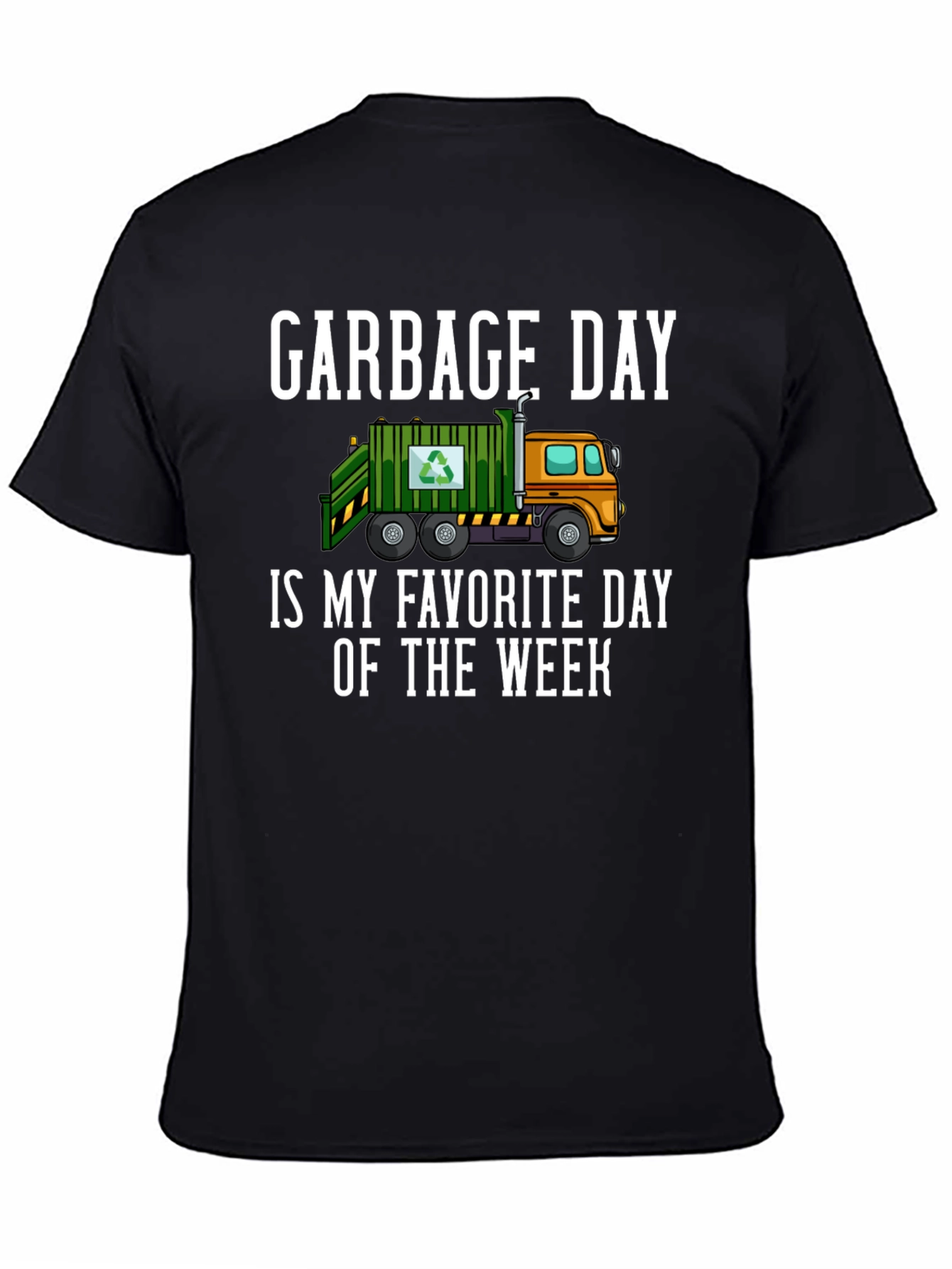 Garbage Day Is My Favorite Day T-Shirt