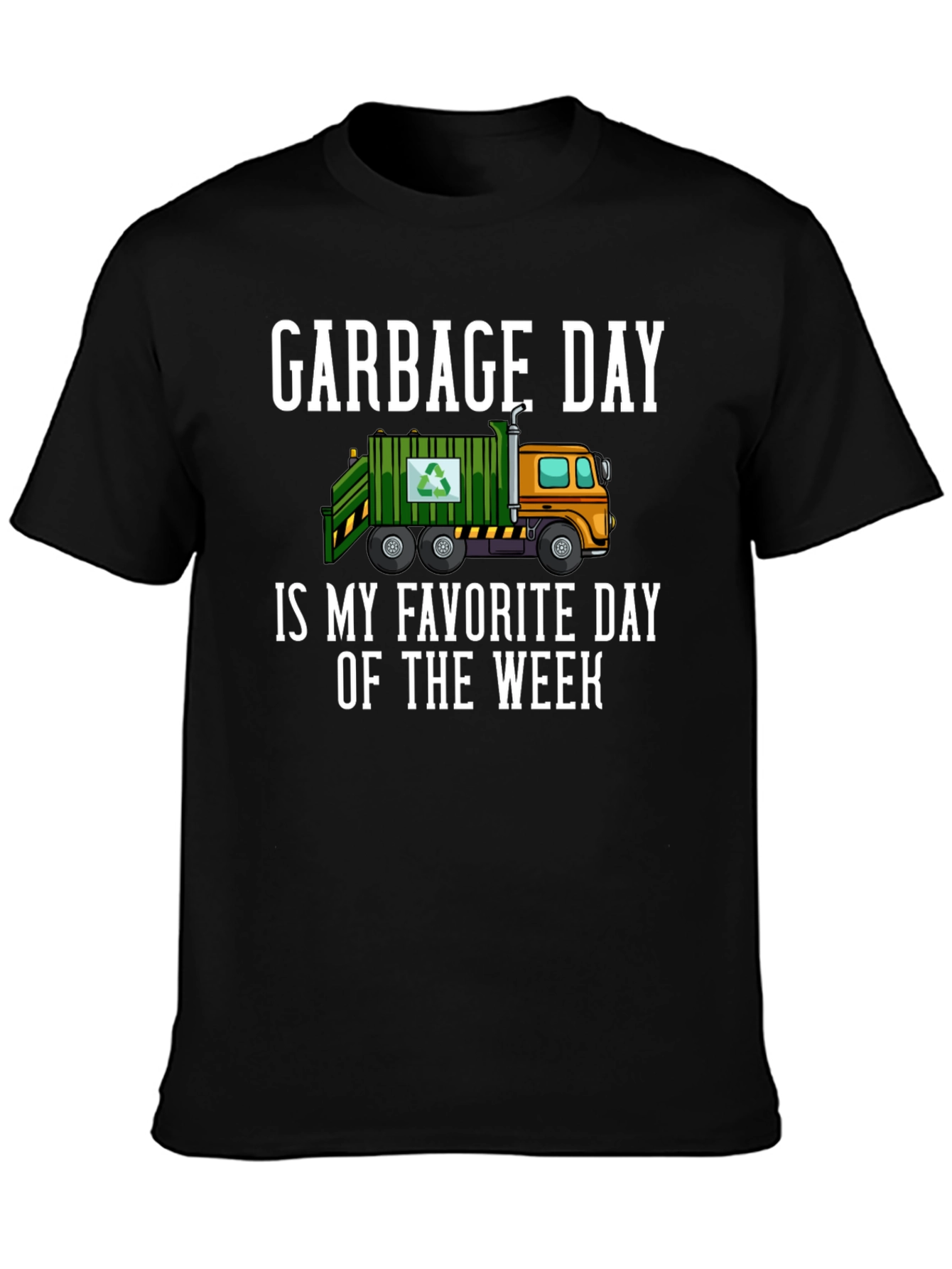 Garbage Day Is My Favorite Day T-Shirt