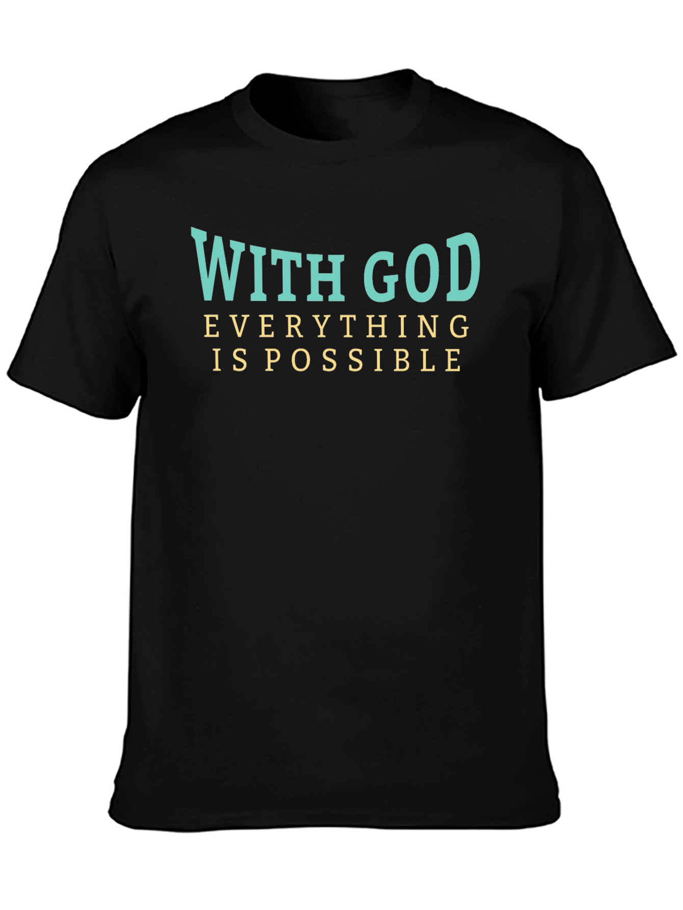 With God Everything is Possible T-Shirt