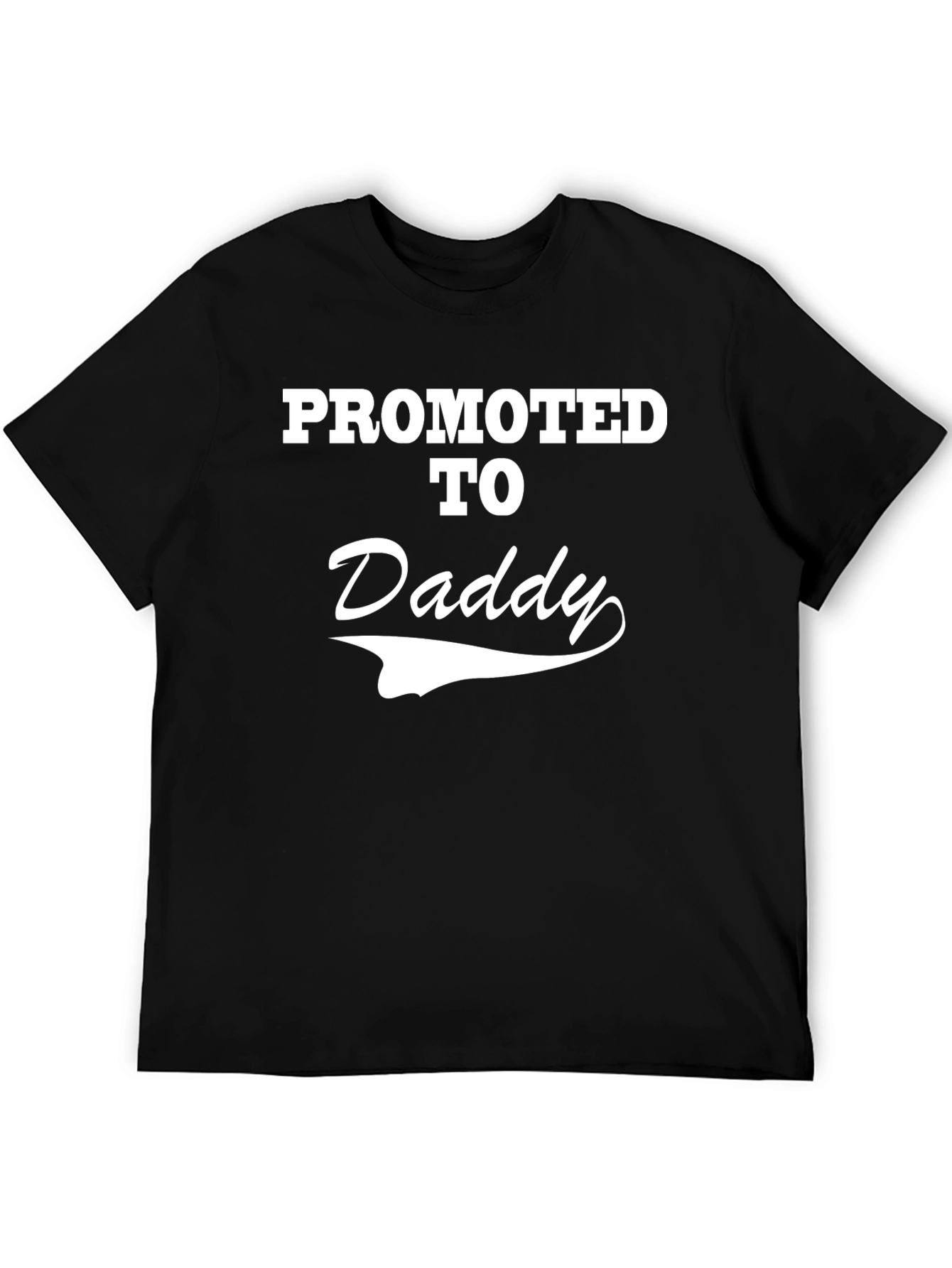 Promoted to Daddy T-Shirt - New Dad Gift