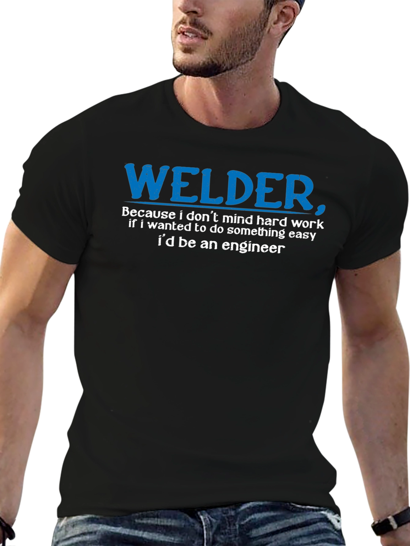 Welder T-Shirt - Funny Hard Work Tee