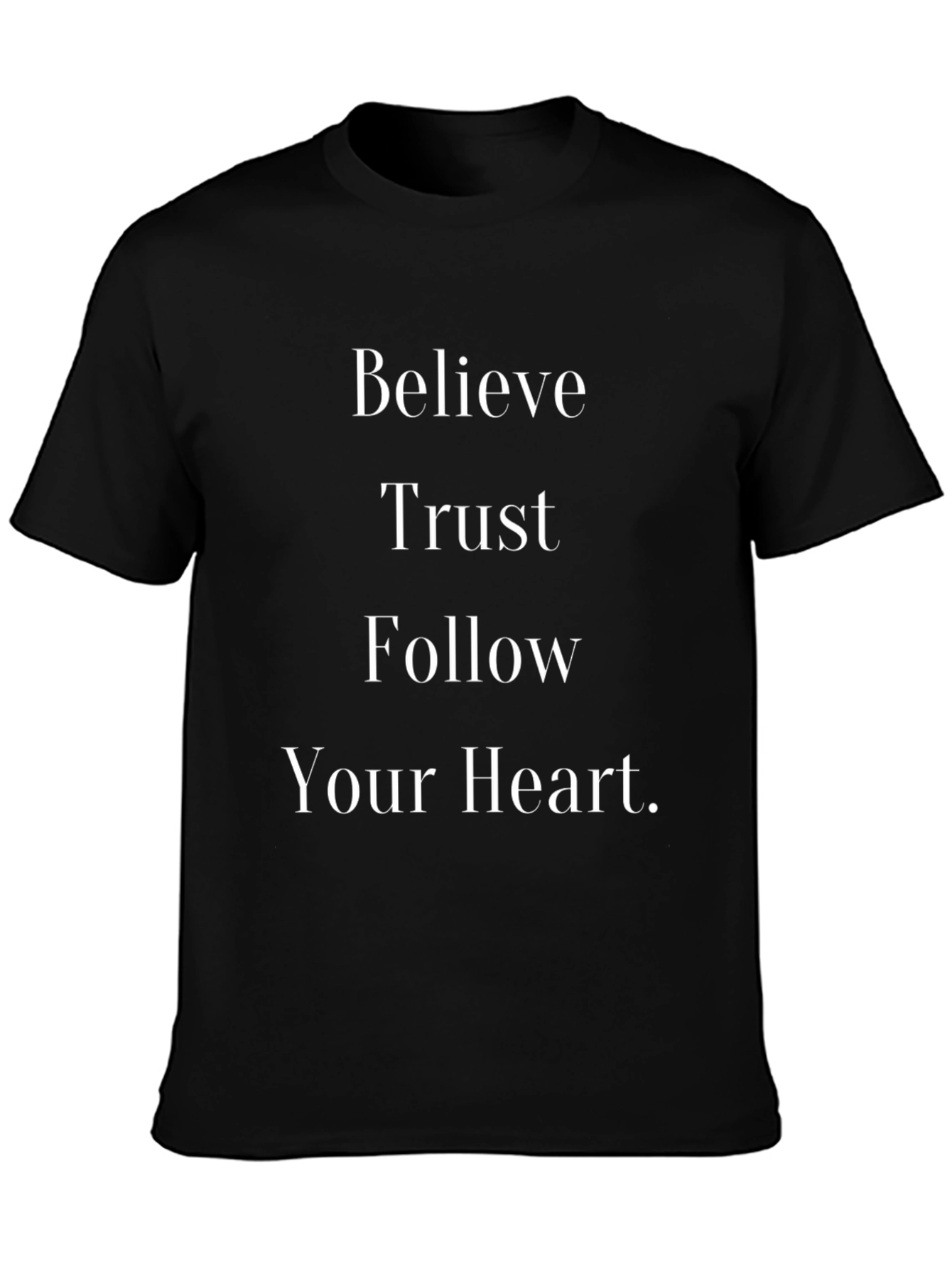 Believe Trust Follow Heart Graphic Tee