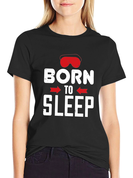 Born To Sleep Graphic Tee - Black Cotton T-Shirt