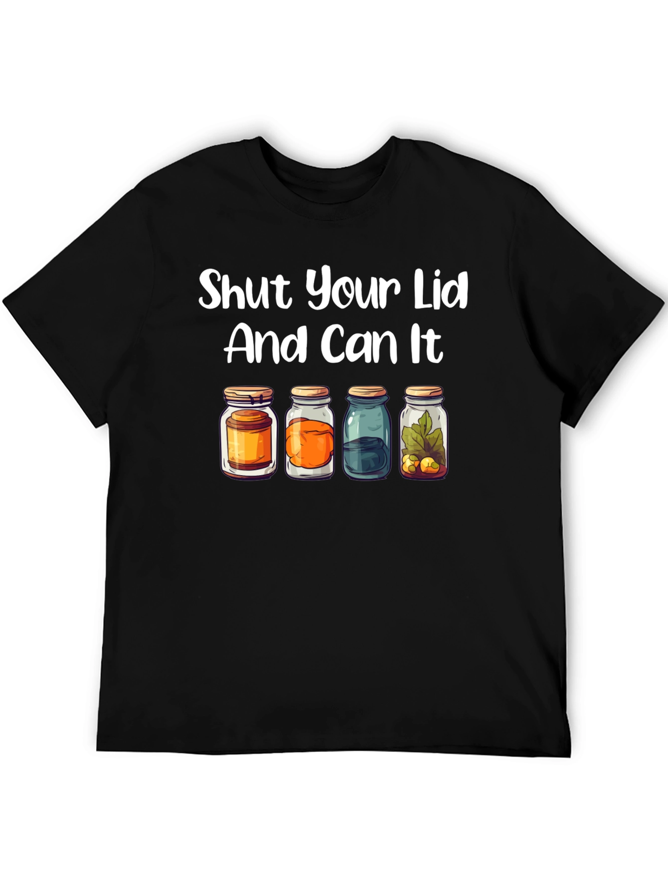 Shut Your Lid And Can It T-Shirt