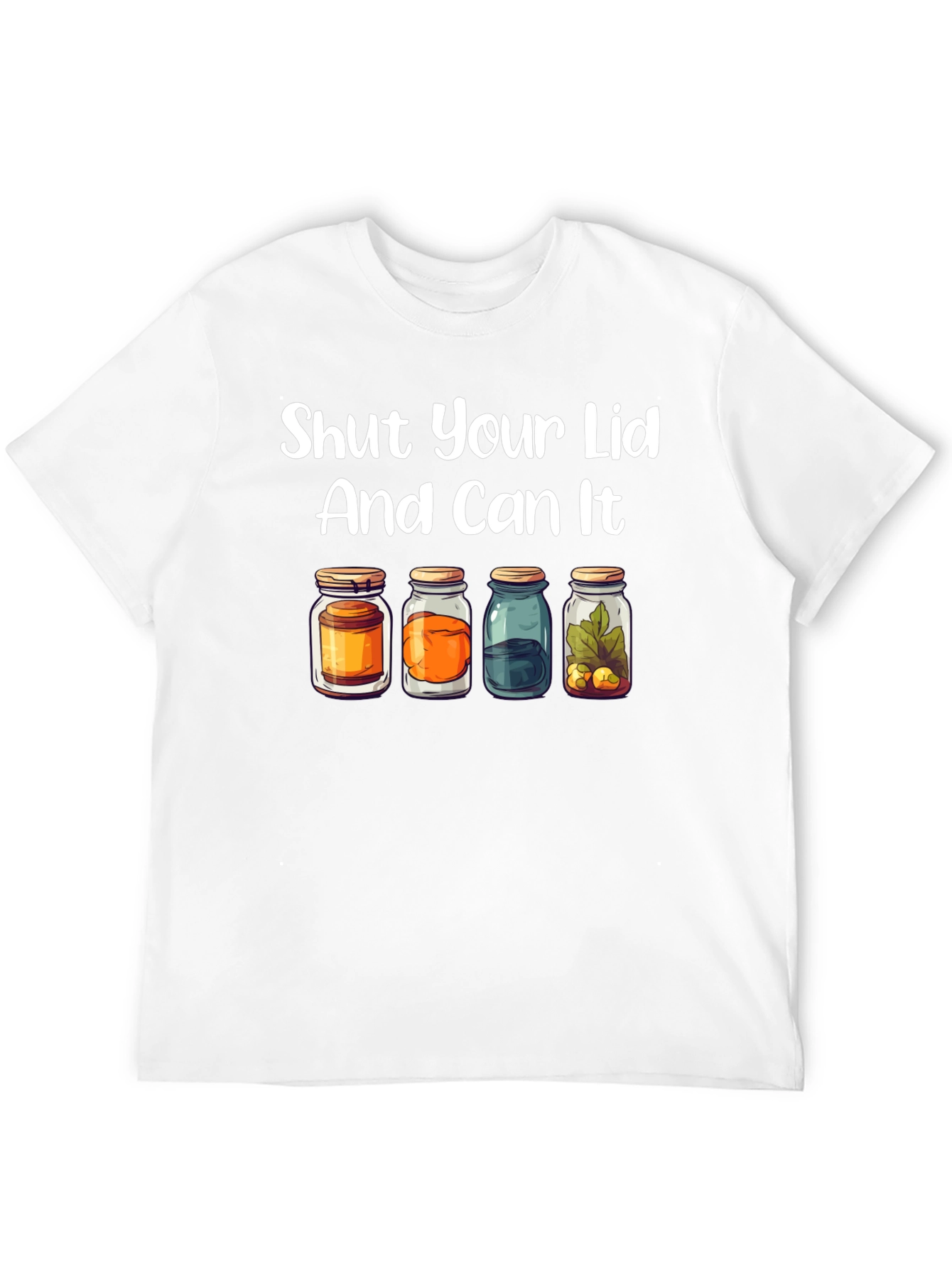 Shut Your Lid And Can It T-Shirt