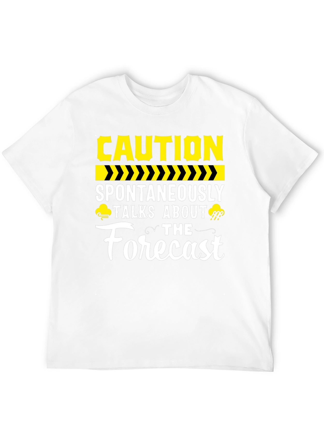 Caution Spontaneously Talks About The Forecast Black T-Shirt
