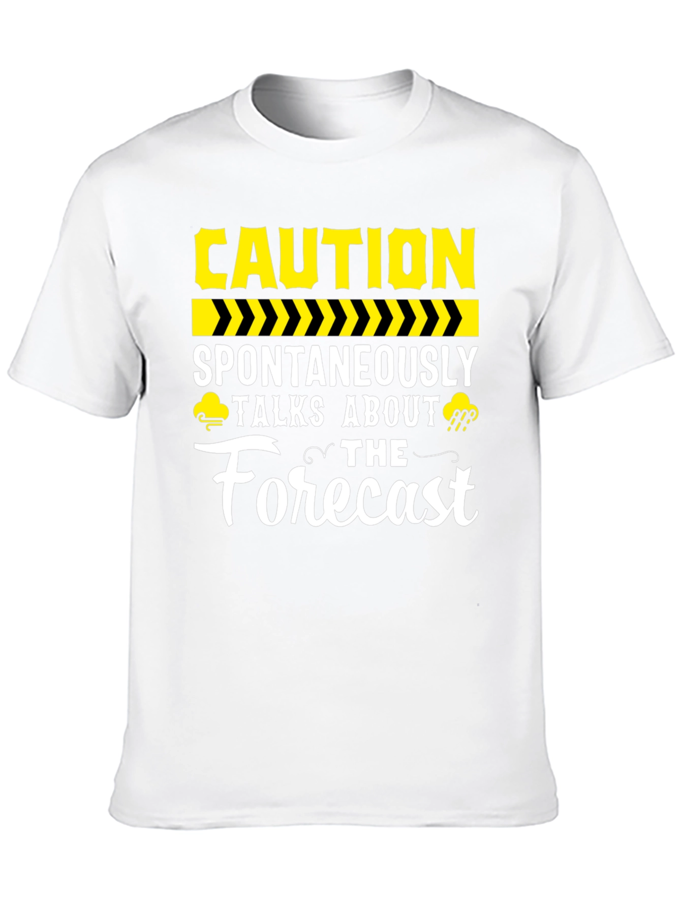 Caution Spontaneously Talks About The Forecast Black T-Shirt