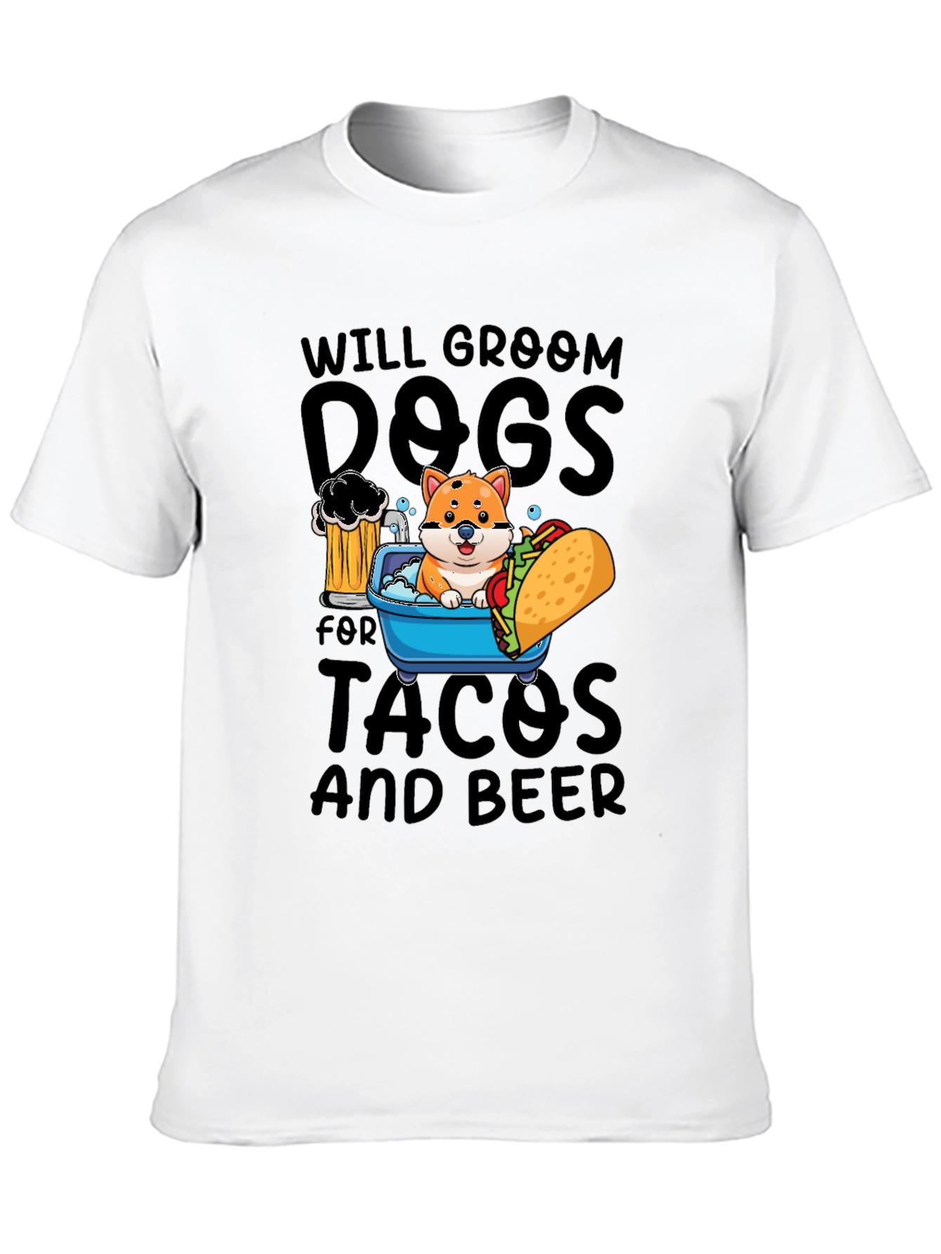Will Groom Dogs for Tacos and Beer T-Shirt