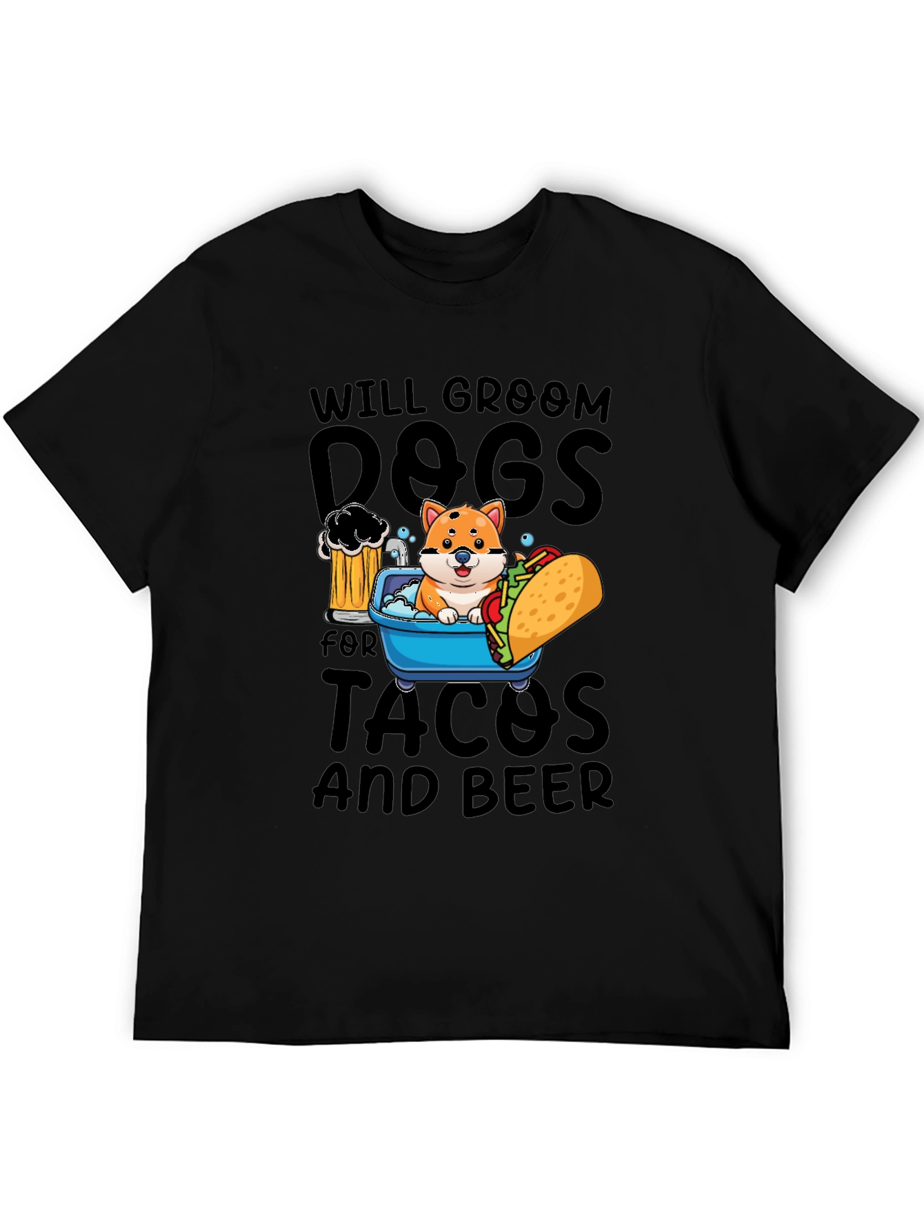 Will Groom Dogs for Tacos and Beer T-Shirt