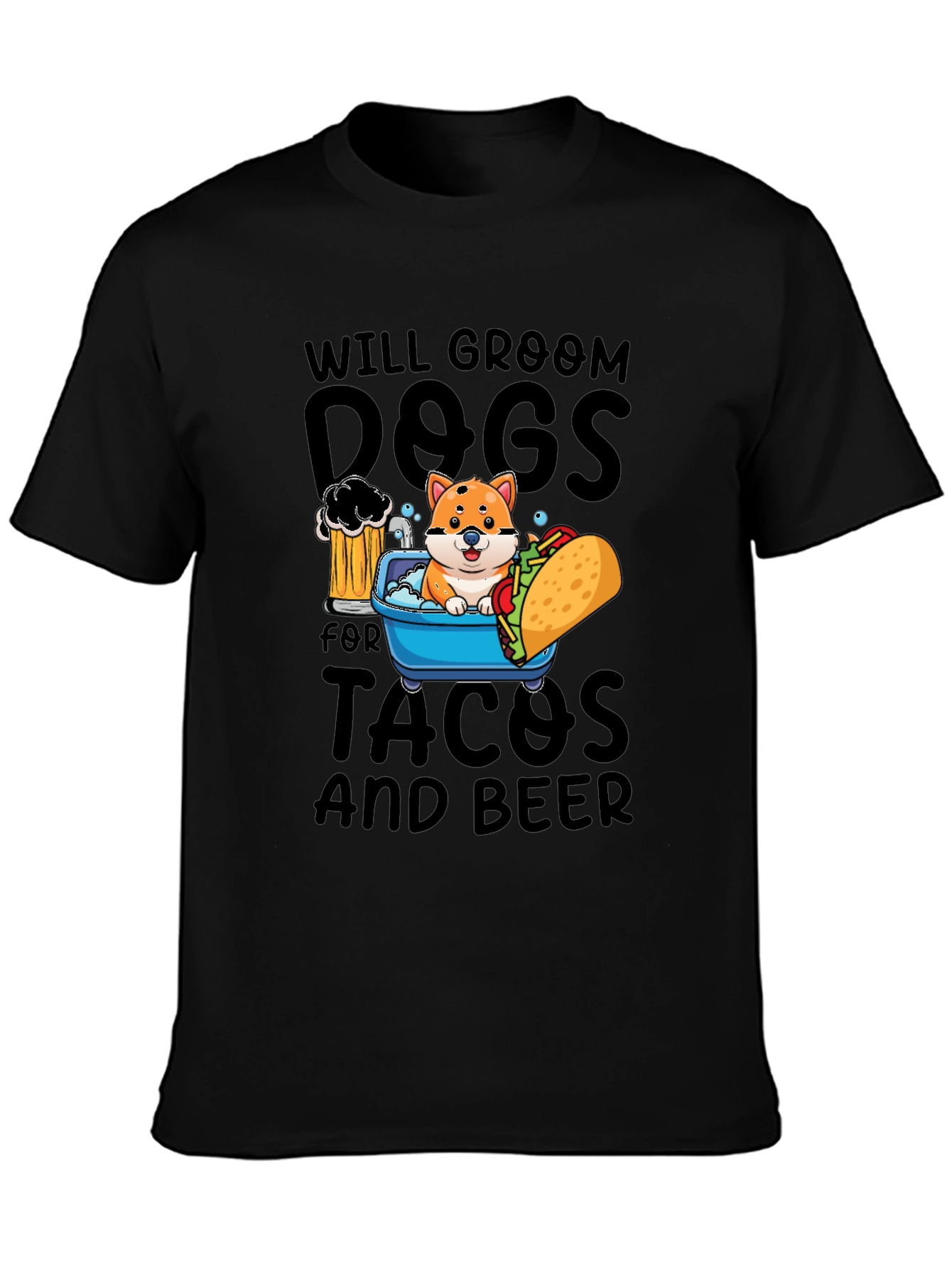 Will Groom Dogs for Tacos and Beer T-Shirt