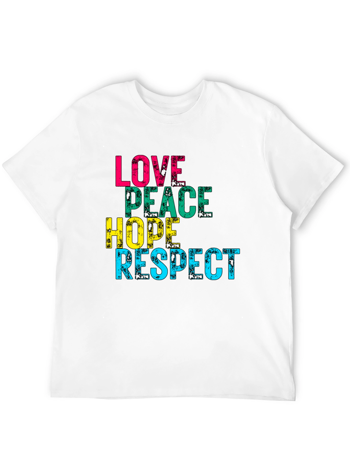 Love Peace Hope Respect Graphic Print T-Shirt