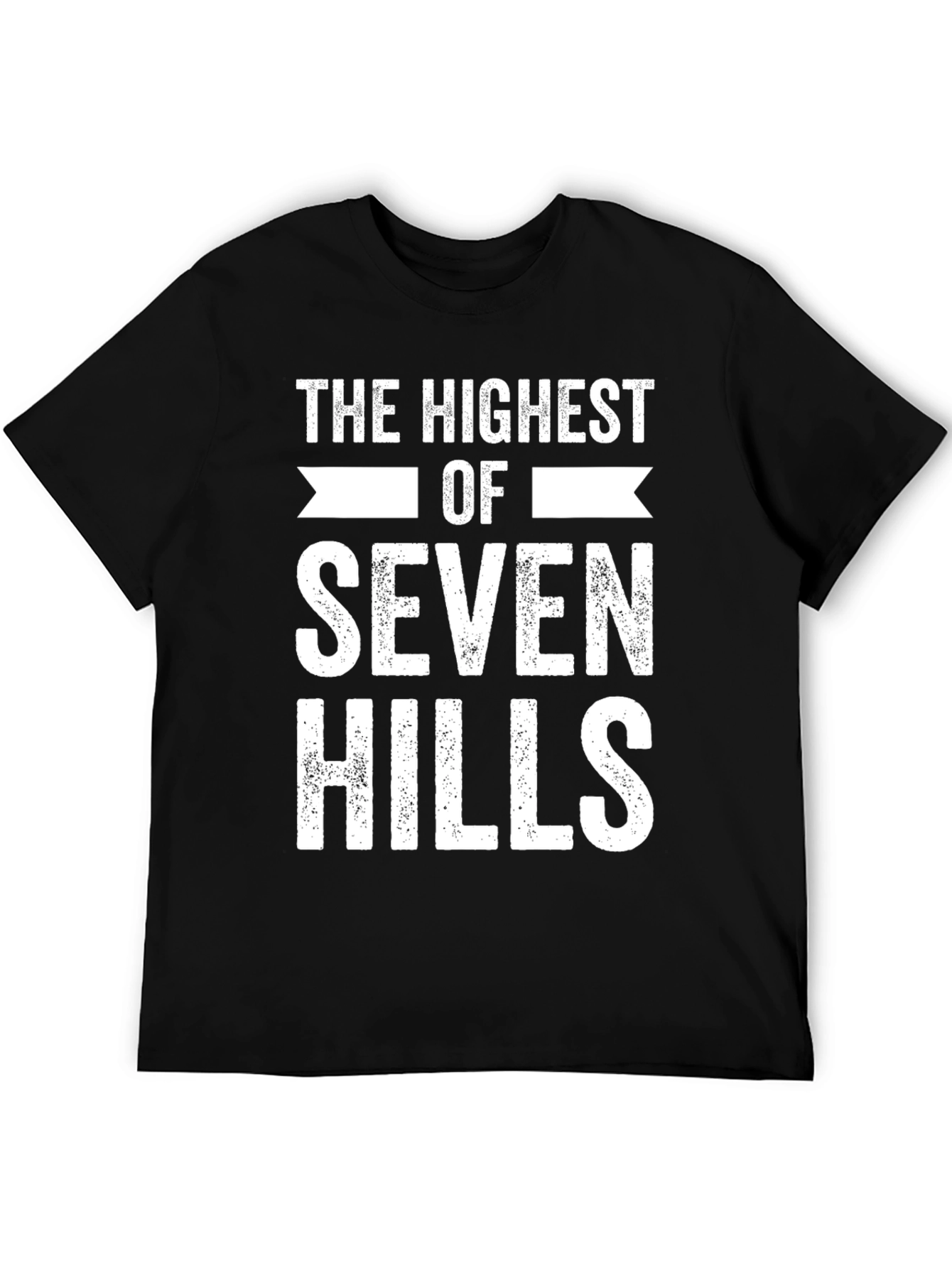 The Highest Of Seven Hills Graphic Tee