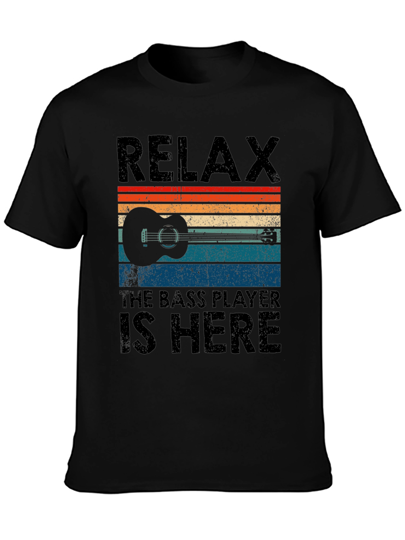 Relax The Bass Player Is Here T-Shirt