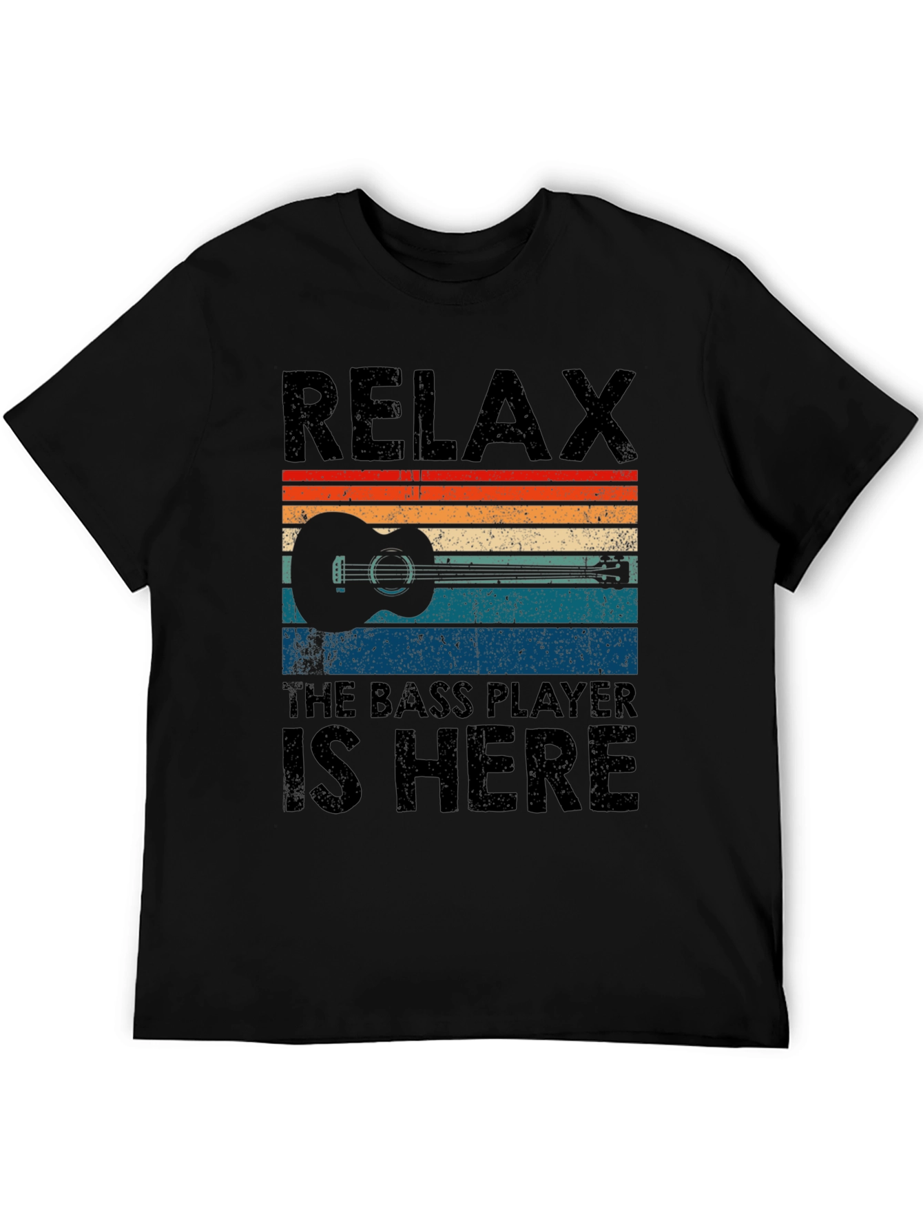 Relax The Bass Player Is Here T-Shirt