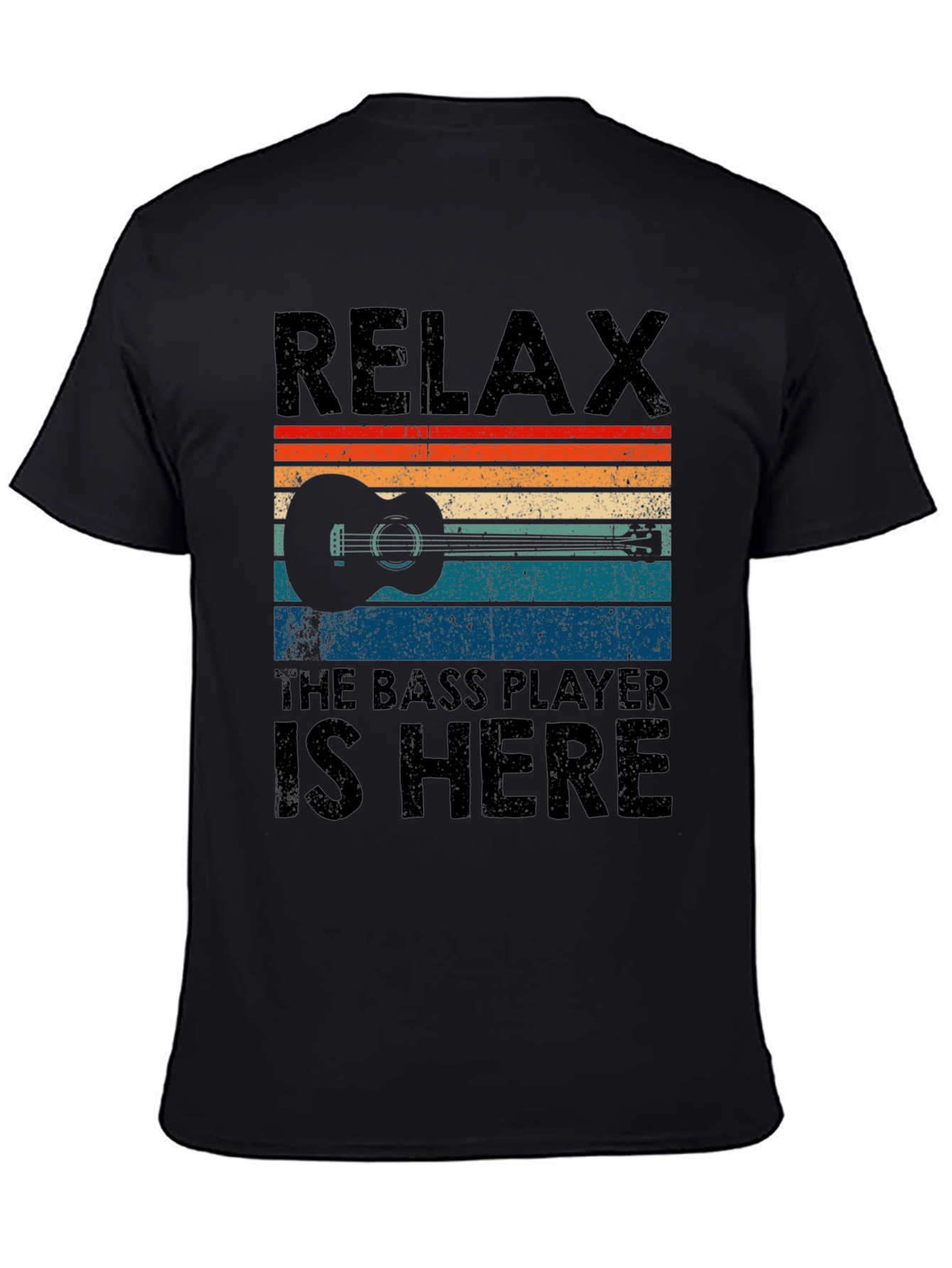 Relax The Bass Player Is Here T-Shirt