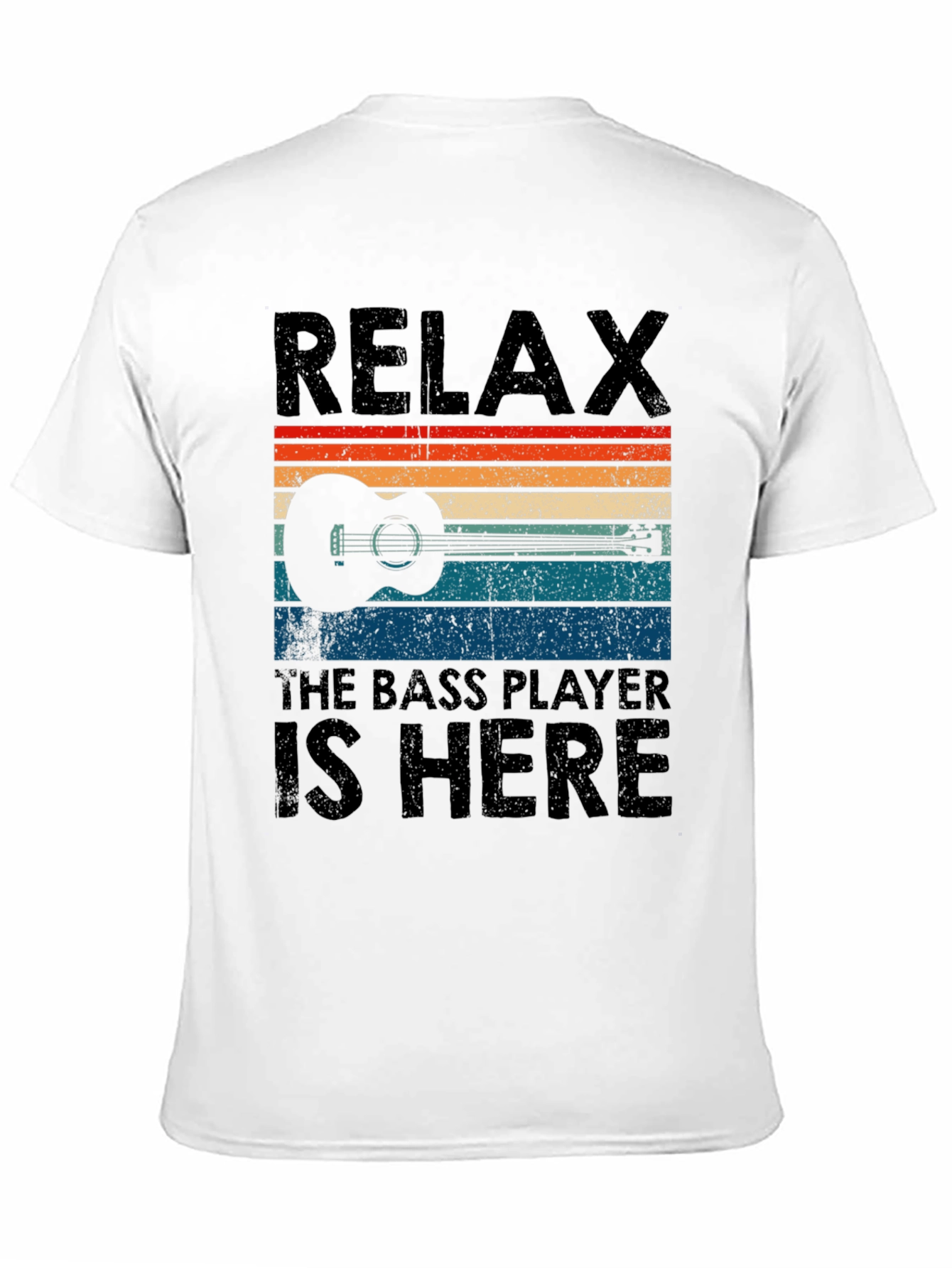 Relax The Bass Player Is Here T-Shirt