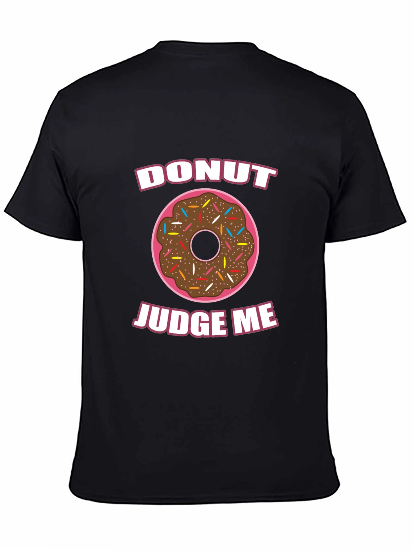 Donut Judge Me Funny Graphic T-Shirt