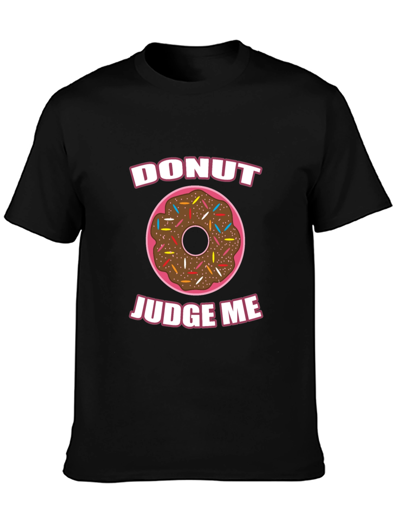 Donut Judge Me Funny Graphic T-Shirt