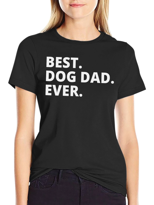 Best Dog Dad Ever Black T-Shirt
