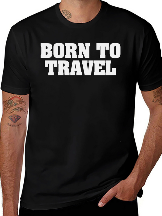 Born to Travel Graphic Tee - Stylish Travel Shirt