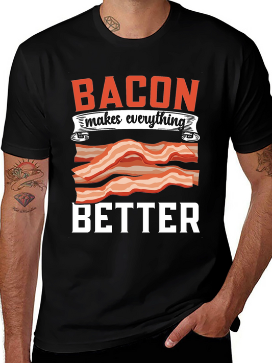 Bacon Makes Everything Better T-Shirt