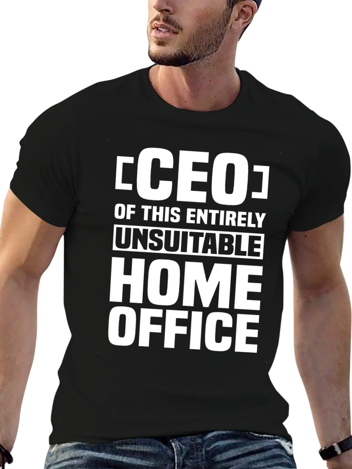 CEO of This Entirely Unsuitable Home Office T-Shirt