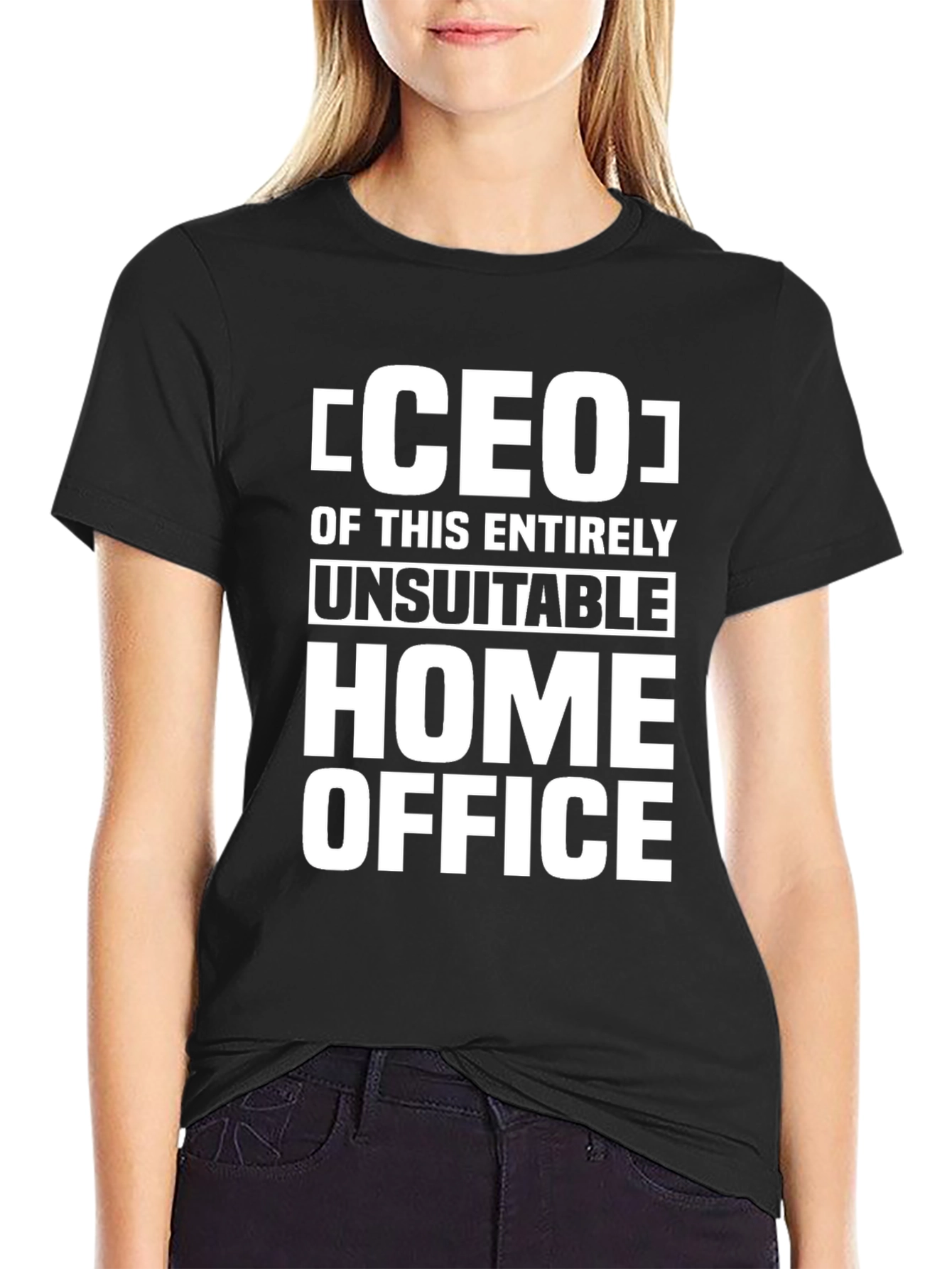 CEO of This Entirely Unsuitable Home Office T-Shirt
