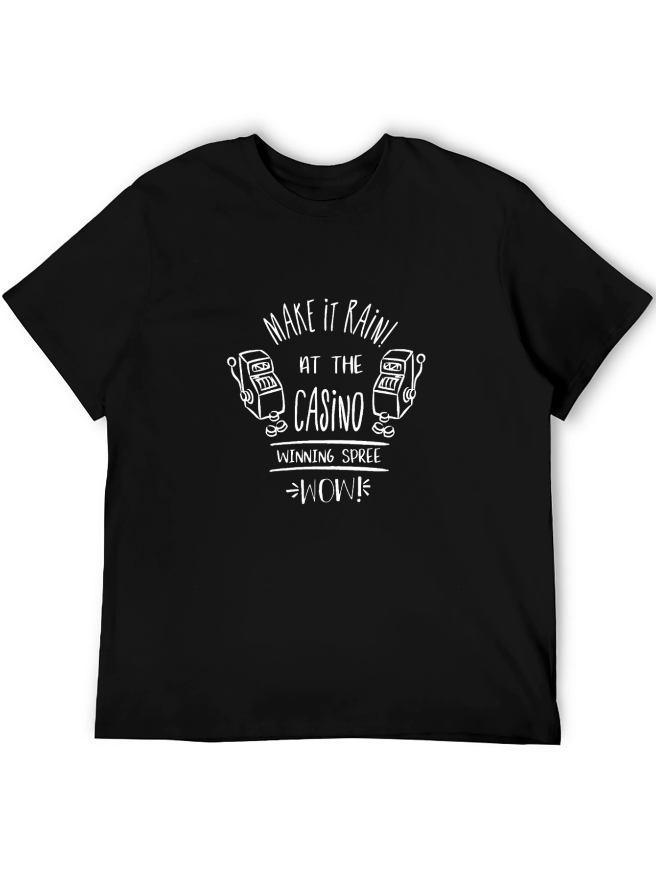 Casino Winning Spree T-Shirt - Make it Rain!