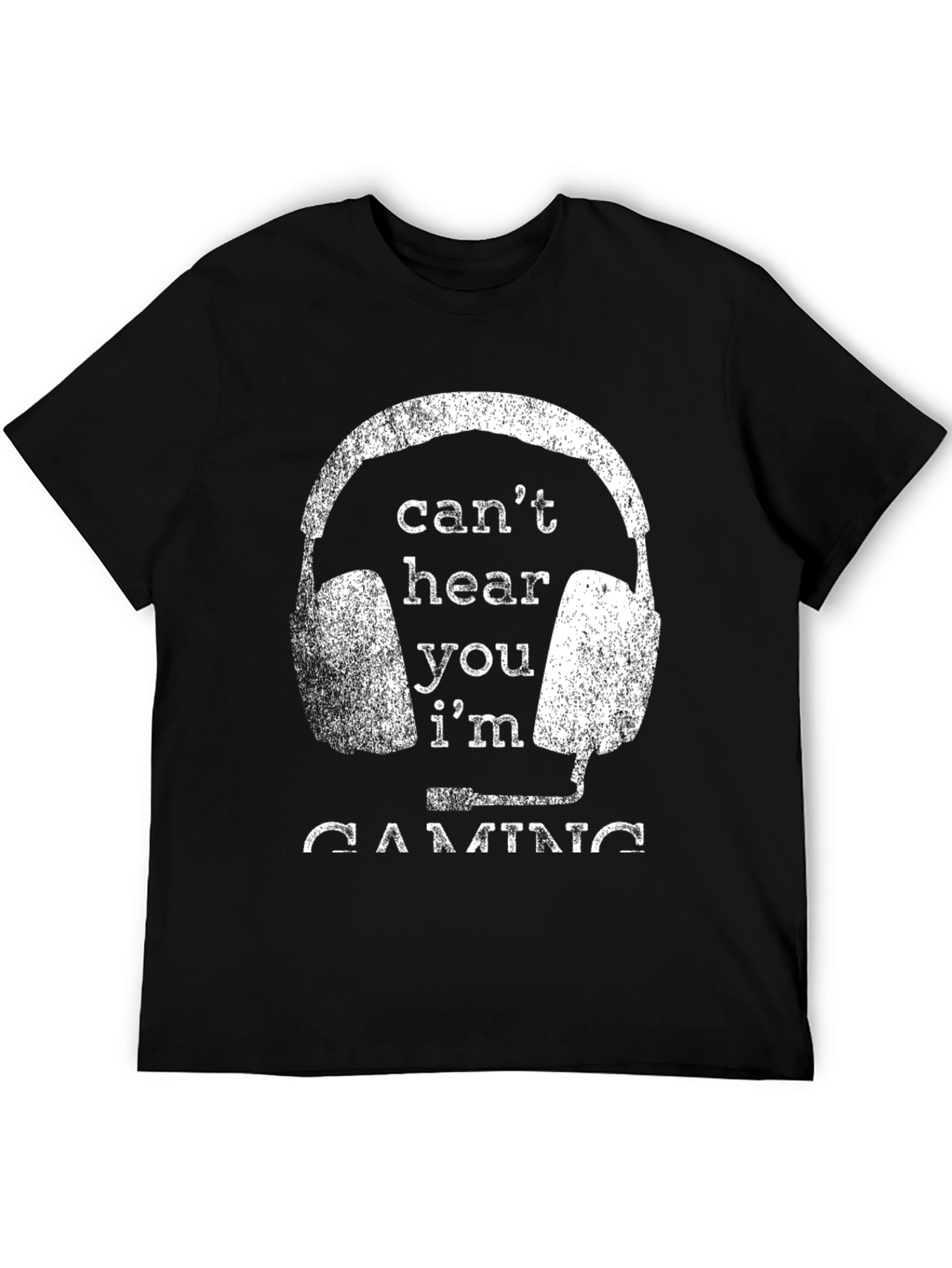 Cant Hear You Im Gaming T-Shirt