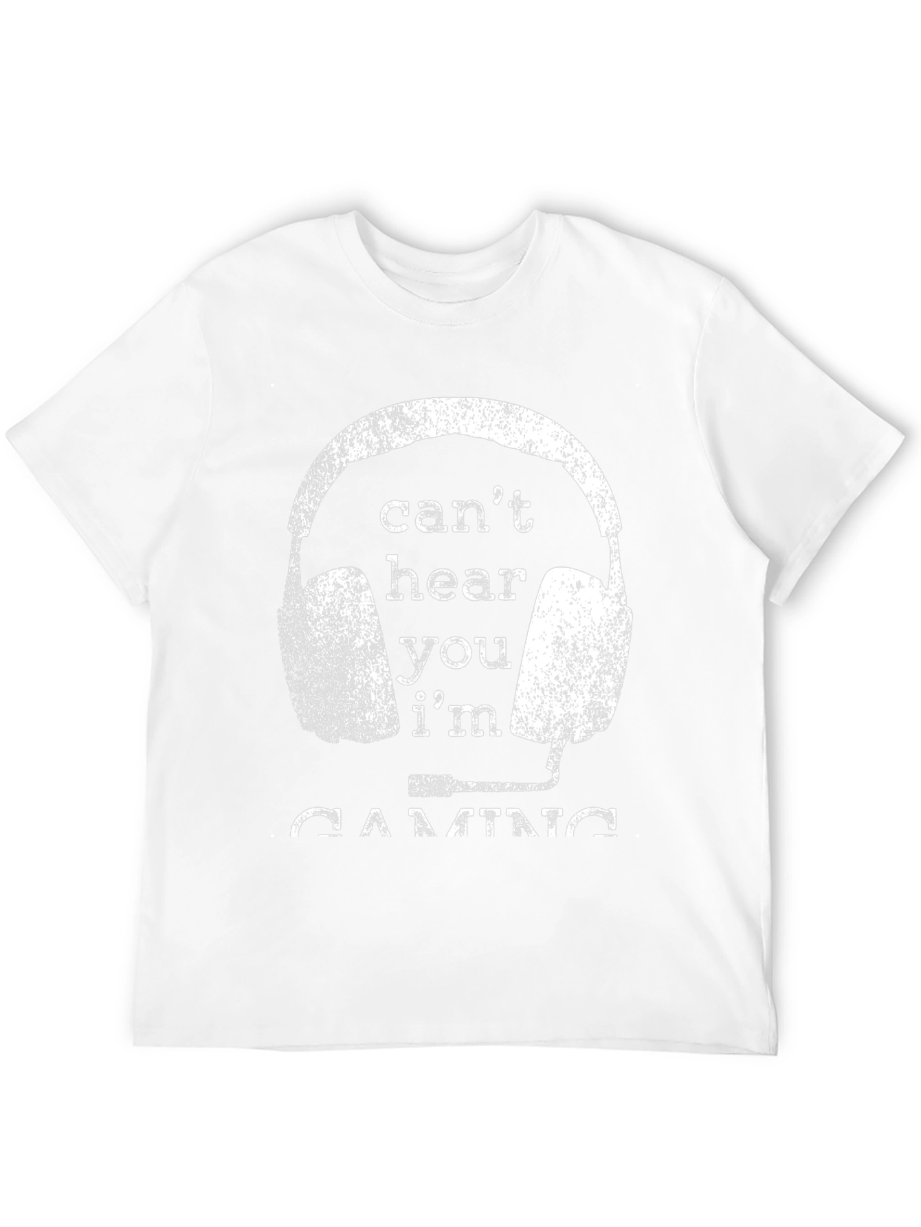 Cant Hear You Im Gaming T-Shirt
