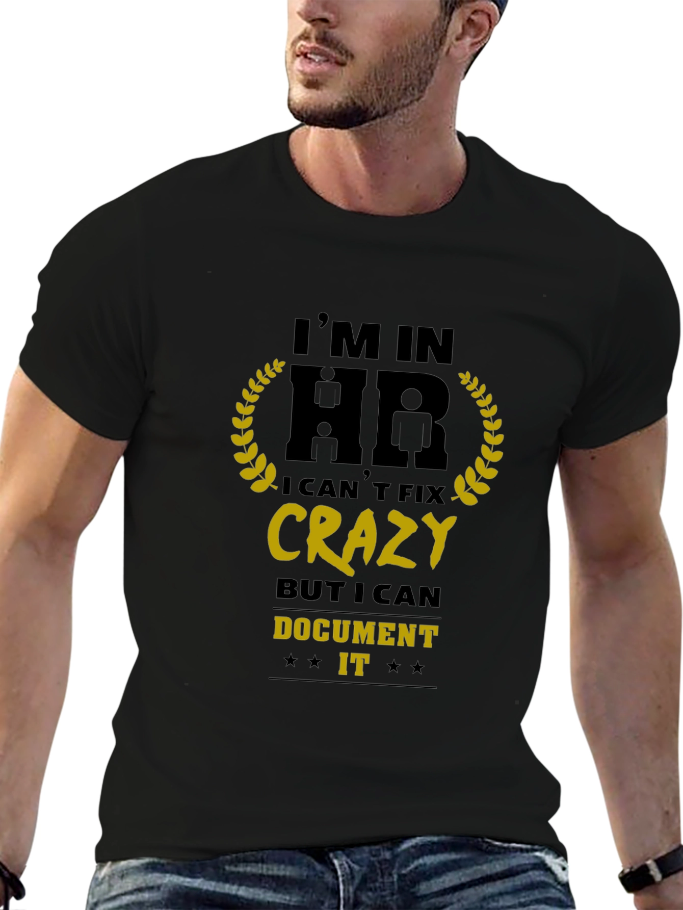 HR Humor T-Shirt: I Can Document Crazy!