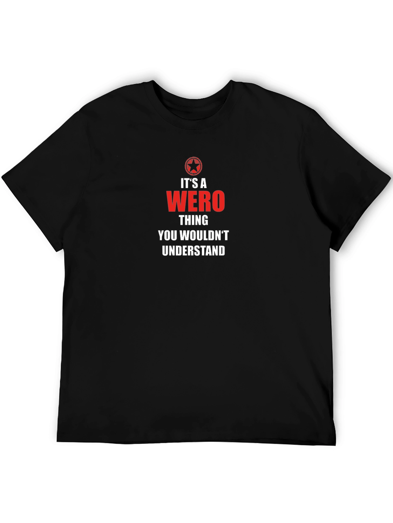 Its a Wero Thing Graphic T-Shirt
