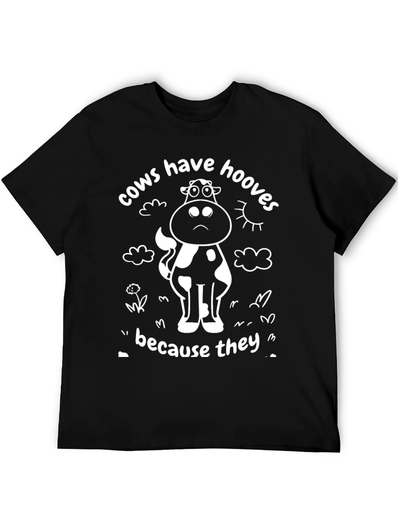 Cows Have Hooves T-Shirt Funny Cow Tee