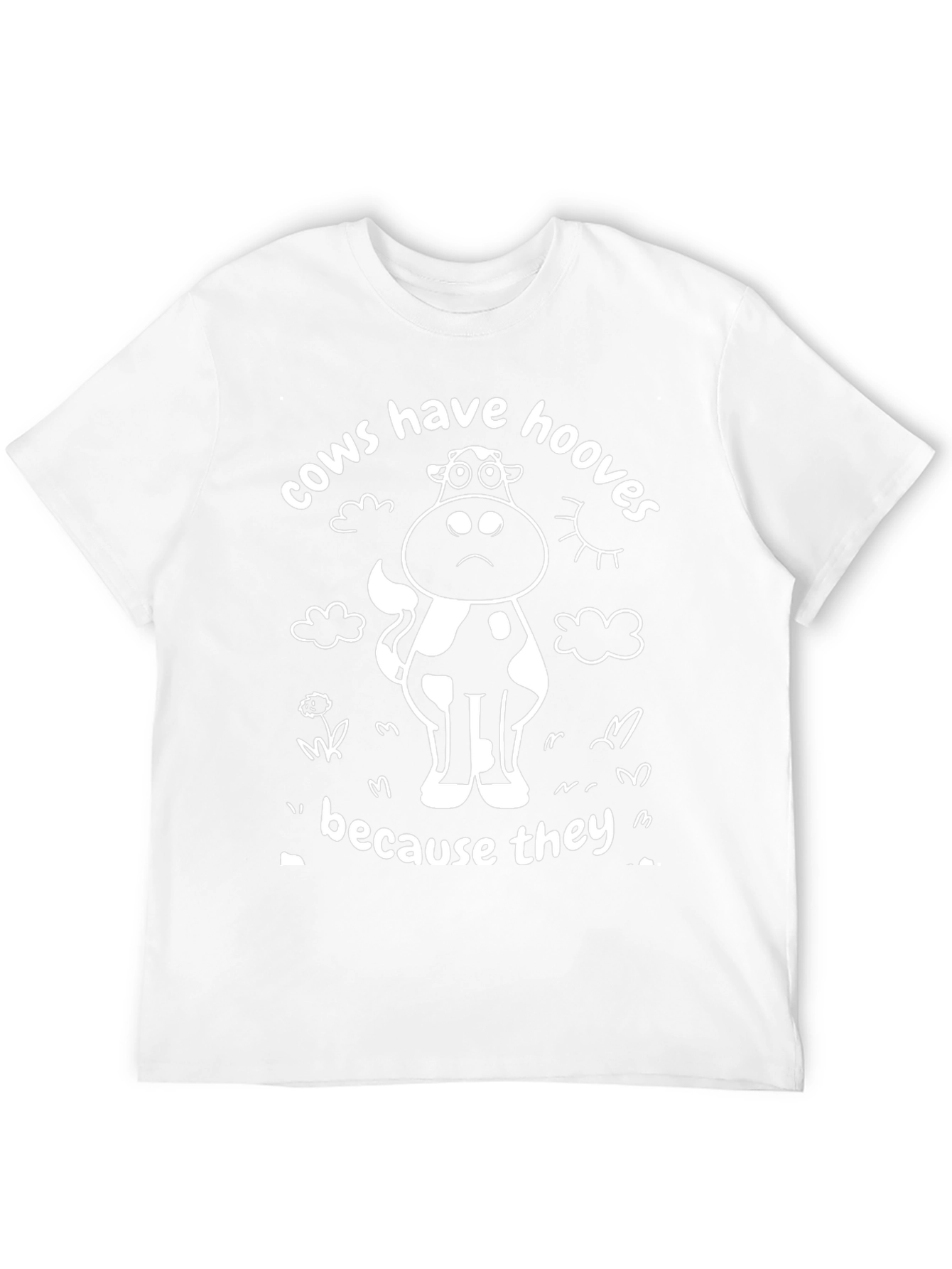 Cows Have Hooves T-Shirt Funny Cow Tee