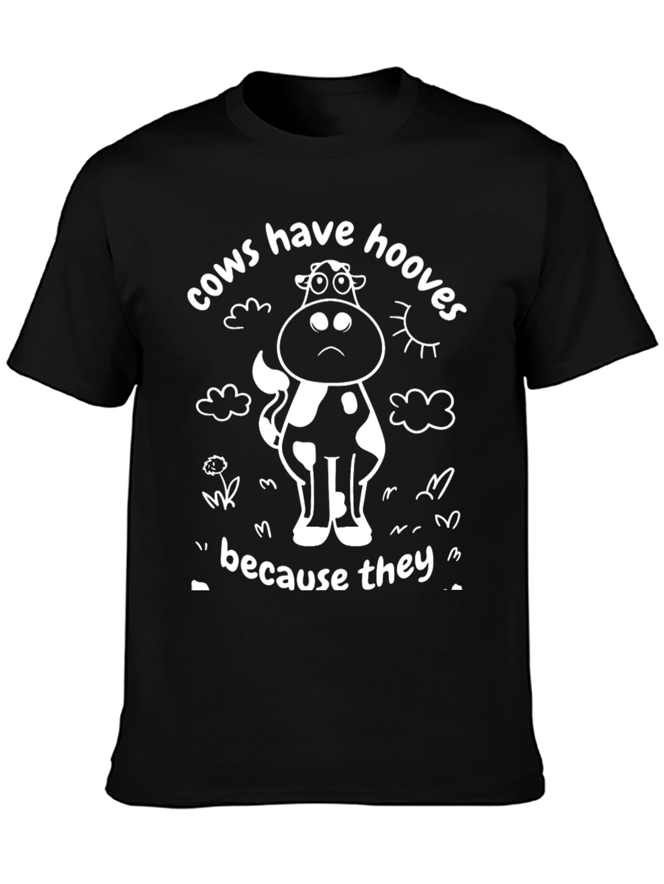 Cows Have Hooves T-Shirt Funny Cow Tee