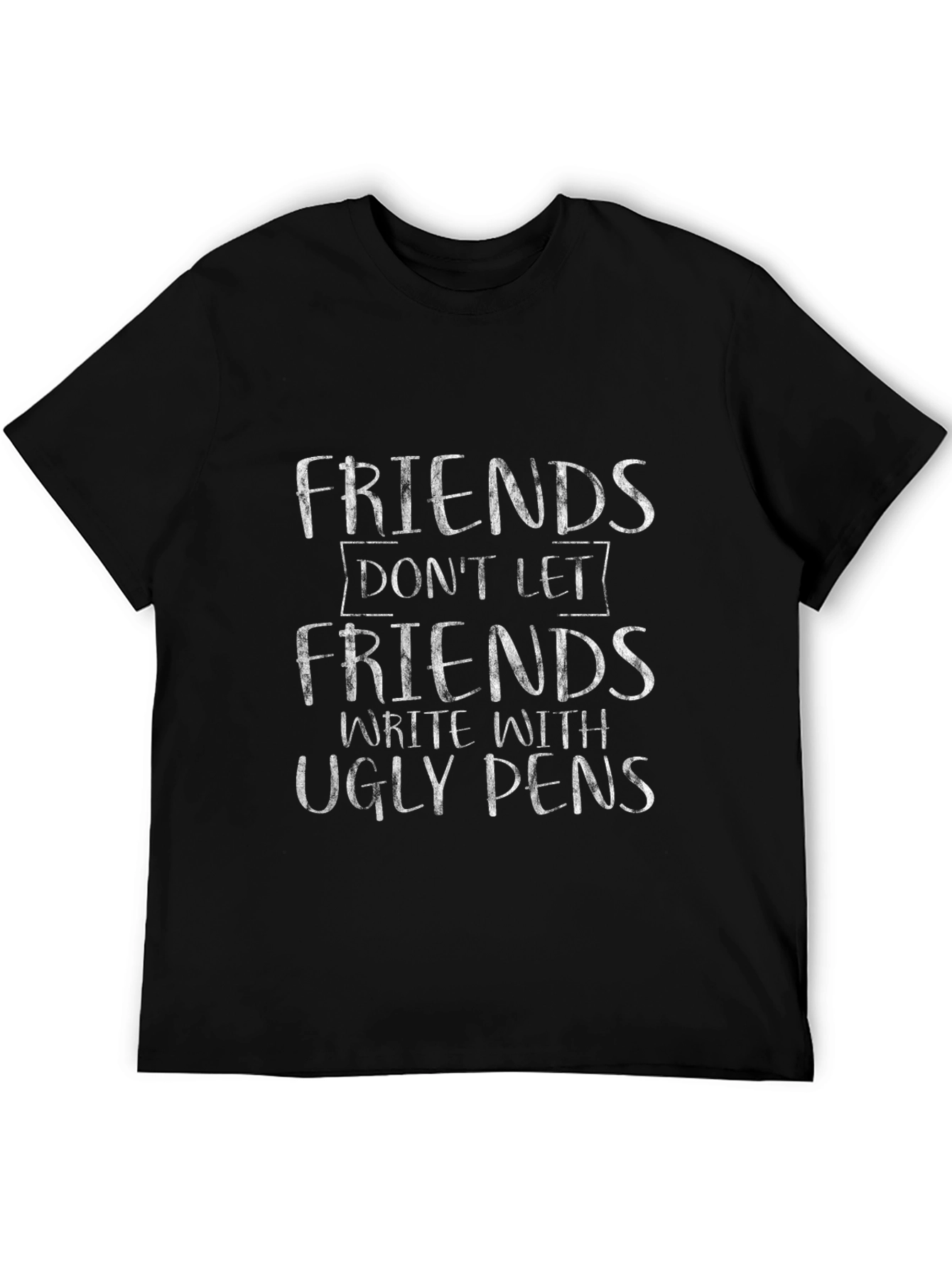 Funny Friends Ugly Pens Graphic T-Shirt