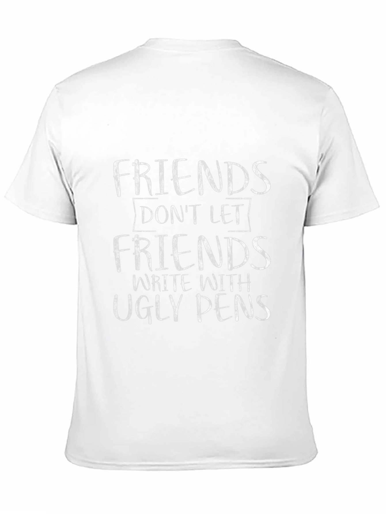 Funny Friends Ugly Pens Graphic T-Shirt